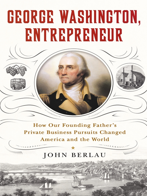 Title details for George Washington, Entrepreneur by John Berlau - Wait list